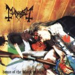 Mayhem dawn Of The Black Hearts
