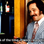 Brian-Fantana-60-of-the-time-it-works-every-time-Anchorman