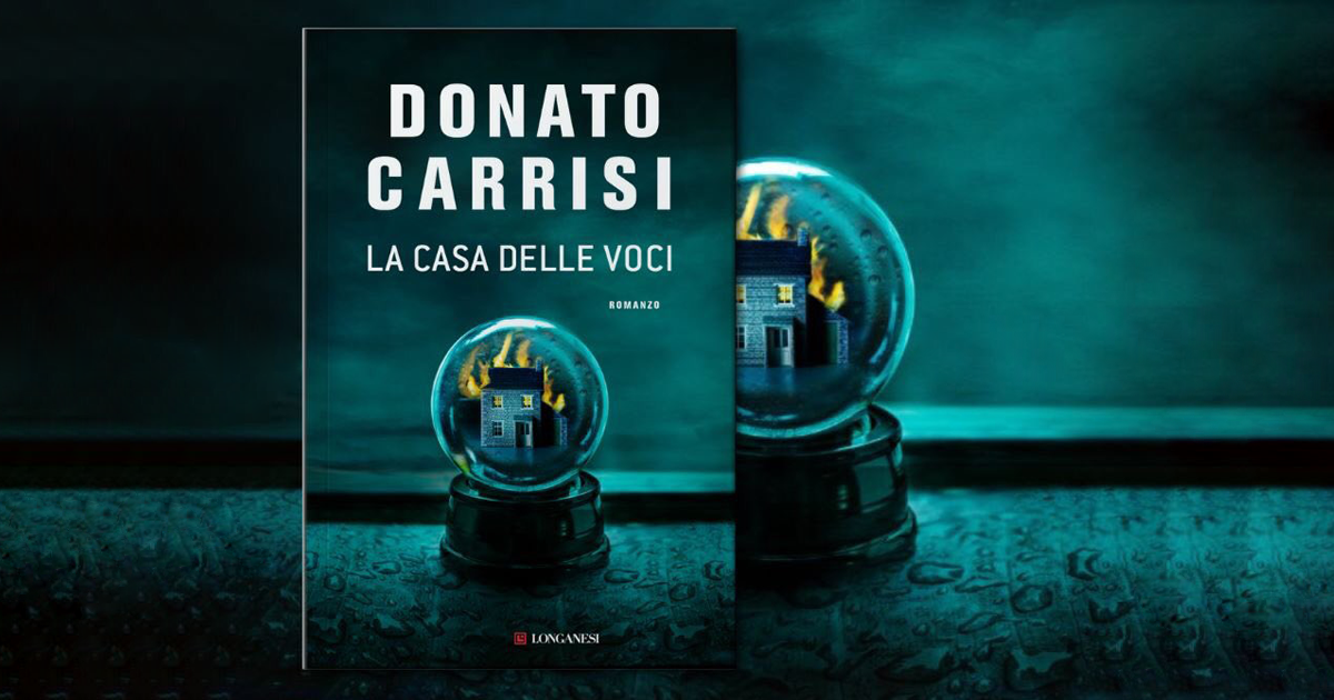 La Casa delle Voci, recensione del nuovo romanzo di Donato Carrisi