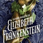 la buia discesa di elizabeth frankenstein